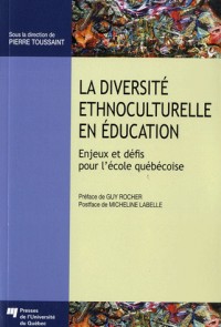 La diversité ethnoculturelle en éducation : Enjeux et défis pour l'école québécoise