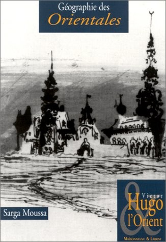 La géographie des orientales 3 : Victor Hugo et l'orient