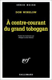 A contre-courant du grand toboggan