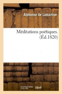 Méditations poétiques . (Éd.1820)