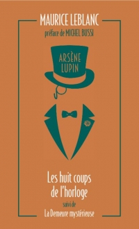 Arsène Lupin - Les huit coups de l'horloge