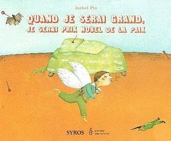 Quand je serai grand, je serai prix Nobel de la paix