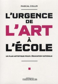 L'urgence de l'art à l'école : Un plan artistique pour l'éducation nationale