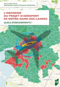 L'abandon du projet d'aéroport de Notre-Dame-des-Landes: Quels enseignements ?