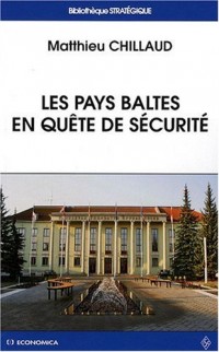 Les Pays Baltes en Quete de Securite