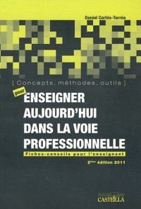 Concepts, méthodes, outils pour enseigner aujourd'hui dans la voie professionnelle : Fiches-conseils pour l'enseignant
