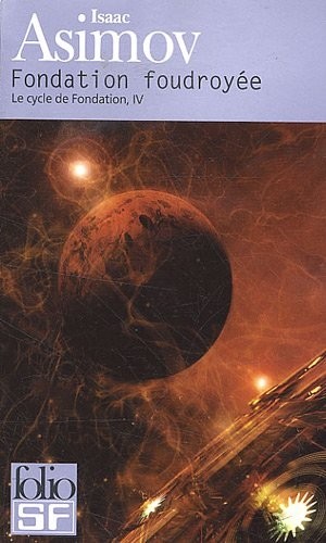 Le cycle de Fondation, IV : Fondation foudroyée