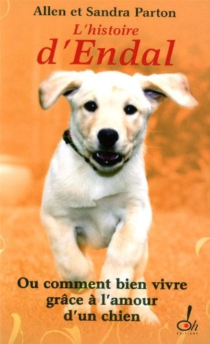 L'histoire d'Endal ou Comment bien vivre grâce à l'amour d'un chien