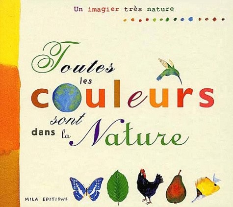 Toutes les couleurs sont dans la nature