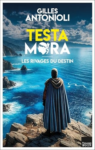 Testa Mora - Les rivages du destin