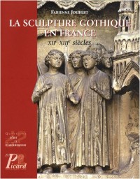 La sculpture gothique en France : XIIe-XIIIe siècles