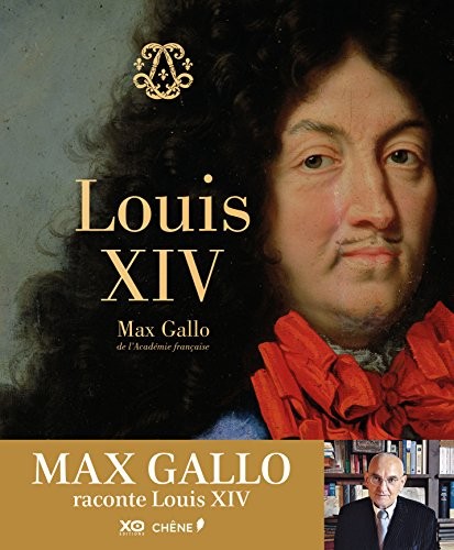 Louis XIV par Max Gallo