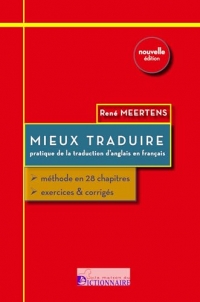 Mieux traduire - Pratique de la traduction d'anglais en français