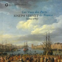 Joseph Vernet (1714-1789) : Les vues des ports de France