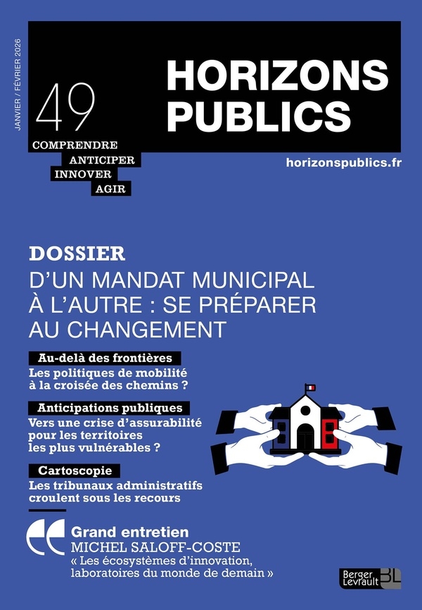 D'un mandat municipal à l'autre : se préparer au changement: Revue Horizons publics no 49 janvier-février 2026
