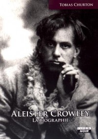ALEISTER CROWLEY La biographie