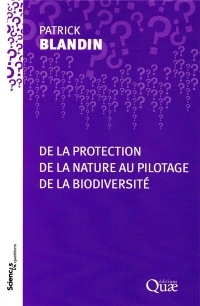 De la protection de la nature au pilotage de la biodiversité