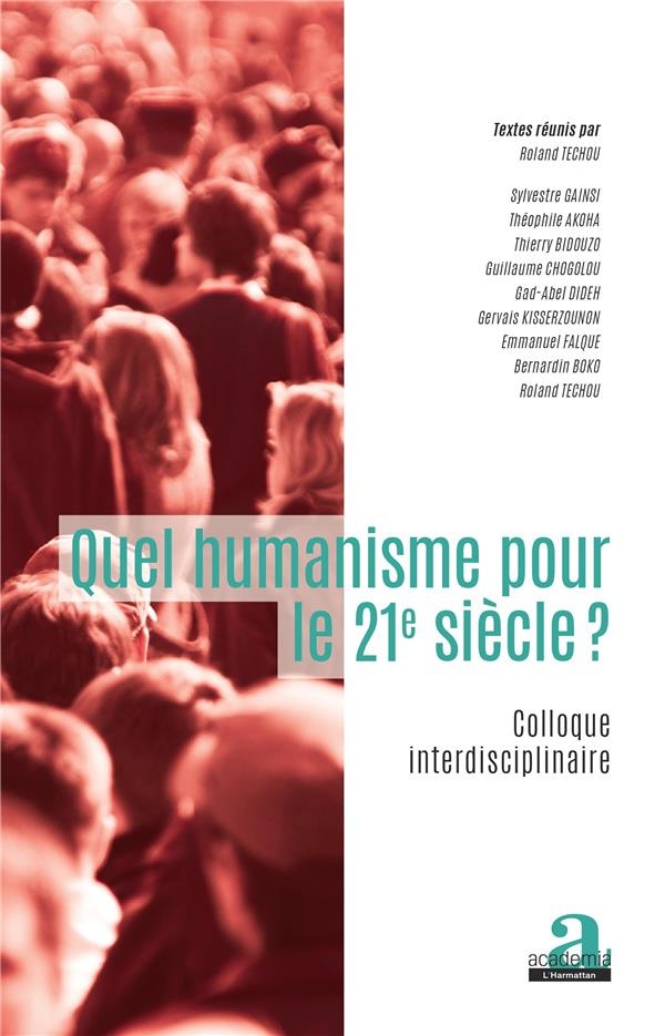 Quel humanisme pour le 21e siècle?: Colloque interdisciplinaire