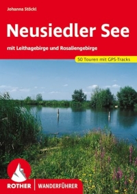 Neusiedler See: mit Leithagebirge und Rosaliengebirge. 50 Touren mit GPS-Tracks