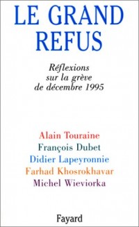 Le grand refus : Réflexions sur la grève de décembre 1995