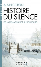 Histoire du silence (Espaces Libres - Histoire) [Poche]