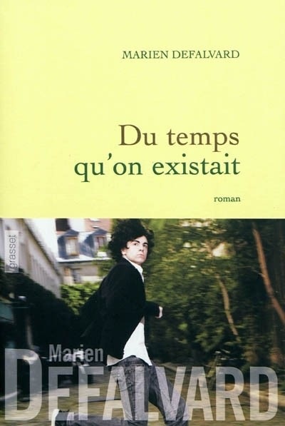 Du temps qu'on existait - Prix de Flore 2011