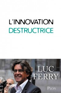 L'innovation destructrice