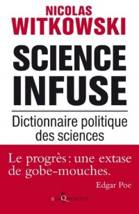 Science infuse. Dictionnaire politique des sciences