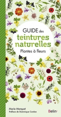 Guide des teintures naturelles : Plantes à fleurs