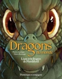 Dragons du monde: Tome 3, Liam et le dragon de Mordiford