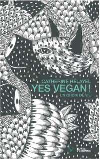 Yes Vegan ! Un choix de vie