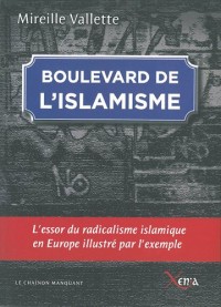 Boulevard de l'islamisme : L'essor du radicalisme islamique en Europe illustré par l'exemple