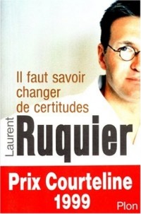 Il faut savoir changer de certitudes