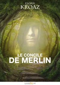 Le Concile de Merlin: Tome 1, Le secret