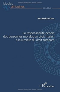La responsabilité pénale des personnes morales en droit malien à la lumière du droit comparé