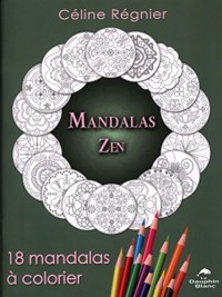 Mandalas Zen - 18 mandalas à colorier