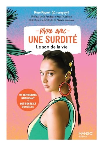 Vivre avec une surdité: Un témoignage saisissant - Des conseils concrets