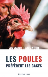 Les poules préfèrent les cages