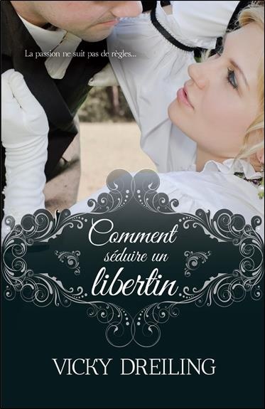 Comment séduire un libertin Tome 2