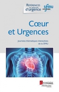 Coeur et Urgences : Journées thématiques interactives de la Société Française de Médecine d'Urgence nancy 2018