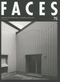 Faces - numéro 75 Journal d'architecture / Synthèse des arts (75)