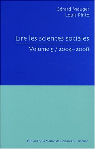 Lire les sciences sociales : Tome 5, 2004-2008