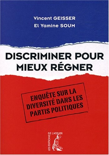 Discriminer pour mieux régner. Enquête sur la diversité dans les partis politiques