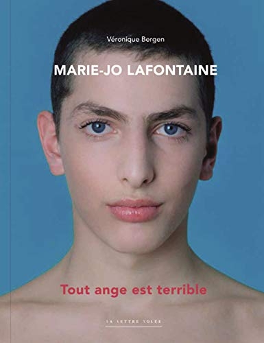 Marie-Jo Lafontaine : Tout ange est terrible