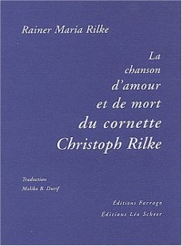 La chanson d'amour et de mort du cornette Christoph Rilke