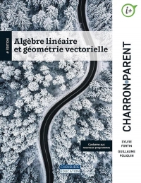 Algebre lineaire et geometrie vectorielle 6e edition