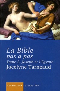 La Bible pas à pas, tome 2: Joseph et l'Egypte