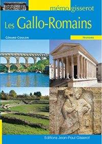 Mémo Gisserot: Les Gallo-Romains