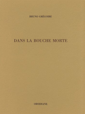 Dans la bouche morte