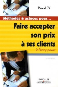 Faire accepter son prix à ses clients : Le Pricing power